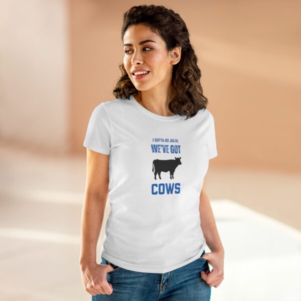 We've Got Cows Women's T-Shirt (Midweight Cotton)