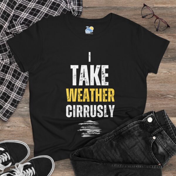 I Take Weather Cirrusly Women's T-Shirt (Midweight Cotton)