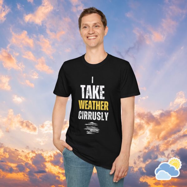 I Take Weather Cirrusly Unisex T-Shirt (Softstyle)