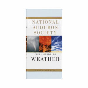 National Audubon Society Field Guide to Weather