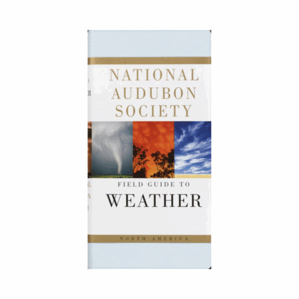 National Audubon Society Field Guide to Weather