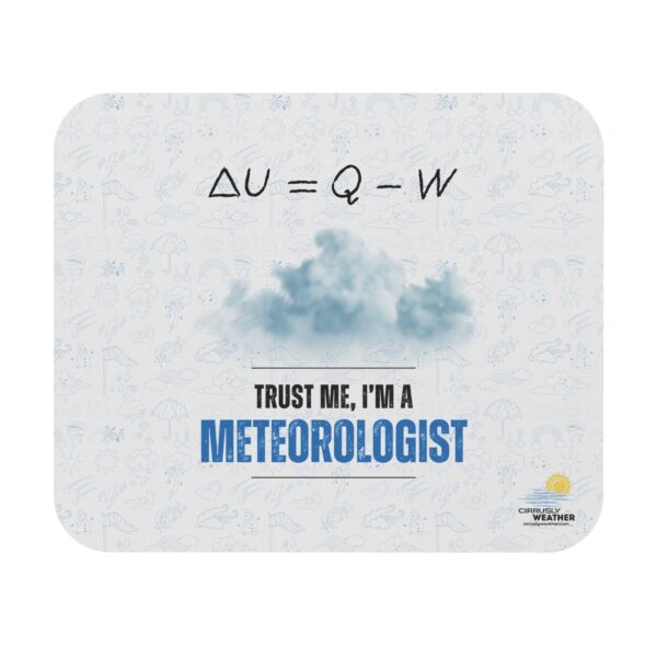Trust Me I'm a Meteorologist Mouse Pad - Image 1