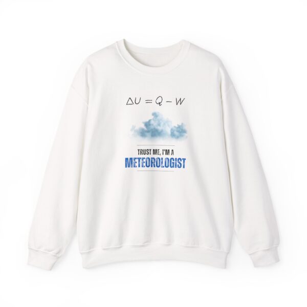 Trust Me I'm a Meteorologist Crewneck Sweatshirt - Image 6
