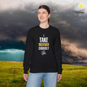 I Take Weather Cirrusly Sweatshirt